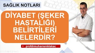 Diyabet şeker Hastalığı belirtileri ve diyabet tanı kriterleri [upl. by Hakon]