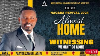 NAGSDA REVIVAL 2024  ALMOST HOME  DAY 6  EVENING DEVOTION  FINISHING WELL [upl. by Ojyram]