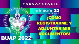 BUAP 2022 ¡Cómo realizar el registro y subir tus documentos [upl. by Ogdon315]