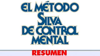 📕 Libro resumido El método Silva de control mental en 15 minutos [upl. by Aihtnyc]