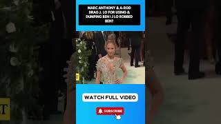 Marc Anthony amp ARod DRAG J Lo For Using amp Dumping Ben  Did J Lo Rob Ben part 8 [upl. by Neyut]