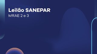 Leilão SANEPAR  MRAE 2 e 3 [upl. by Cochrane]