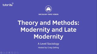 Theoretical Debates in Sociology Modernity and Late Modernity Sociology Theory amp Methods [upl. by Ynad]