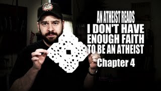 An Atheist Reads I Dont Have Enough Faith to Be an Atheist Chapter 4 [upl. by Anniram]