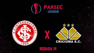 INTERNACIONAL x CRICIÚMA  RODADA 14 • PARSEC LEAGUE [upl. by Rein593]