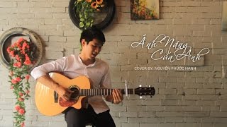 Ánh Nắng Của Anh  Guitar Cover  Phước Hạnh Nguyễn [upl. by Aneala]