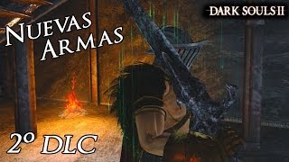 Dark Souls 2  Nuevas Armas DLC Corona Rey de Hierro  Showcase [upl. by Rostand]