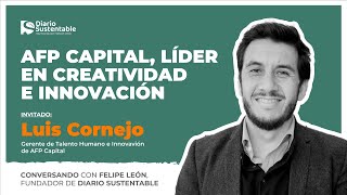 Empresa Líder en Creatividad e Innovación💡🚀  Entrevista con Luis Cornejo de AFP Capital [upl. by Harifaz]