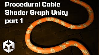 Procedural Cable Shader Graph Unity part 1 [upl. by Ahtel]