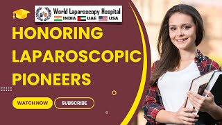 Honoring Laparoscopic Pioneers October 2023 Convocation at World Laparoscopy Hospital [upl. by Eillo171]