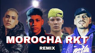 MOROCHA RKT Remix  Alejo Isakk El Noba Callejero Fino Tirri La Roca NachoMix [upl. by Nanji360]