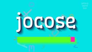 HOW TO SAY JOCOSE jocose [upl. by Ahtnammas]