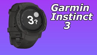 Garmin Instinct 3 A Worthy Successor [upl. by Otreblif]