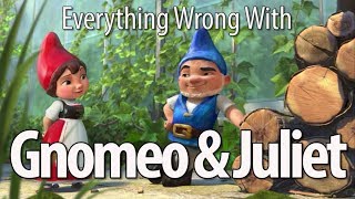 Everything Wrong With Gnomeo amp Juliet [upl. by Nadoj]