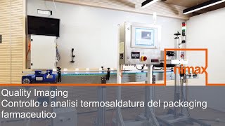 Nimax  Quality Imaging Controllo e analisi termosaldatura del packaging farmaceutico [upl. by Ayom]