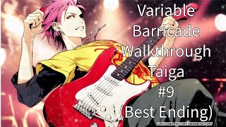 Variable Barricade Walkthrough Taiga 9 Best Ending [upl. by Tyoh690]