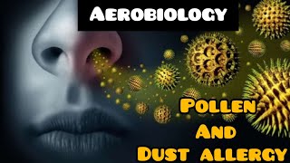 AerobiologyPollen and dust allergy😷🤧By GhazalsChannel10jr [upl. by Naahs66]