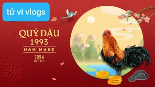 Tử vi 2024 Nam Mạng Quý Dậu 1993 [upl. by Craddock291]