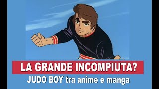 JUDO BOY la grande incompiuta Tra anime e manga [upl. by Rhys]