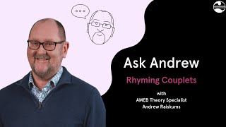 AMEBs Ask Andrew  Rhyming Couplets [upl. by Assehc]