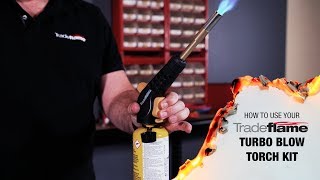 How To Use Your Tradeflame Turbo Blow Torch Kit [upl. by Brana]