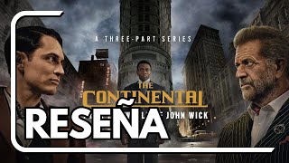 EL CONTINENTAL DEL MUNDO DE JOHN WICK  RESEÑA [upl. by Aicetal]