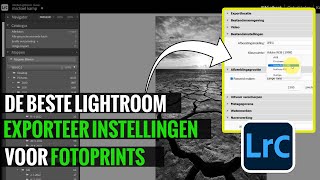 De beste Lightroom exporteer instellingen voor hoge kwaliteit fotoprints [upl. by Mcclary]