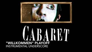 quotWillkommenquot Playoff  Cabaret  Instrumental Underscore [upl. by Ramyaj]