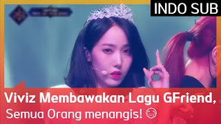 Viviz Membawakan Lagu GFriend Semua Orang menangis 😭🤧 EP01 Queendom2 🇮🇩INDOSUB🇮🇩 [upl. by Lalat695]