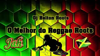 O Melhor do Reggae Roots  The Best Of Reggae  Great Hits Reggae  Sequência Roots [upl. by Feodore189]