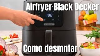 Como desmontar Airfryer digital Black Decker [upl. by Anide]