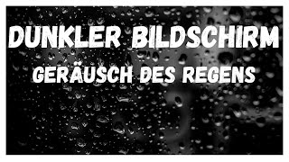 🌧️🖤 Sanfter Regen mit dunklem Bildschirm zum Entspannen und Schlafen 🌧️💤 [upl. by Eno]