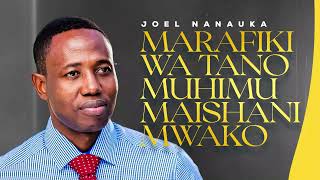 WATU WATANO MUHIMU MAISHANI MWAKO  JOEL NANAUKA [upl. by Anoit434]