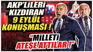 Tunç Soyer’den AKP’lileri kızdıran 9 Eylül konuşması “Saraylarındaki saltanatı korumak içinquot [upl. by Einnel354]