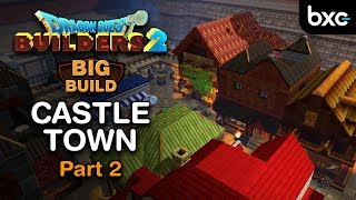 Big Build  Castletown Part 2  Dragon Quest Builders 2 [upl. by Doro]