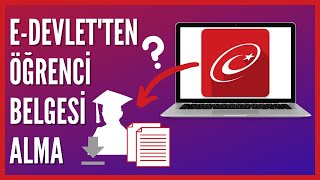 EDevlet Üzerinden Nasıl Öğrenci Belgesi Alınır [upl. by Norra242]