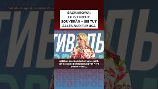 shorts gegenpol usa ukrainekrieg deutschland eu sacharowa russland souveränität nordstream [upl. by Graces]