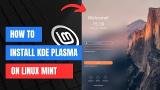 How to Install KDE Plasma on Linux Mint 22 [upl. by Mia]