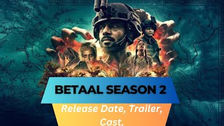 Betaal Season 2 Release Date  Trailer  Cast  Expectation  Ending Explained [upl. by Lein301]