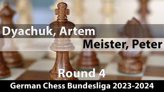 Dyachuk Artem 2233  Meister Peter 2332 German Chess Bundesliga 20232024 Rd 4 10 [upl. by Acissaj]