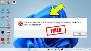 The Application was Unable to Start Correctly 0xc00007b Click Ok to Close the Application  FIXED [upl. by Blackmore]