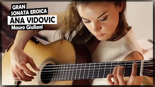 Ana Vidovic plays Gran Sonata Eroica Op 150 by Mauro Giuliani  SiccasGuitars [upl. by Oech]