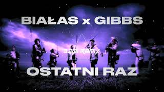 Białas x Gibbs  Ostatni Raz SAMI REMIX [upl. by Swehttam]