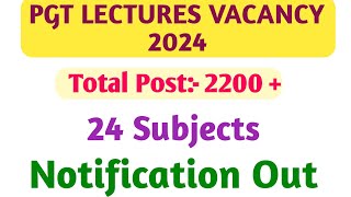 PGT LECTURES VACANCY 2024Total Posts 220024 SubjectsNotification Out Neweducationguide [upl. by Lorin]