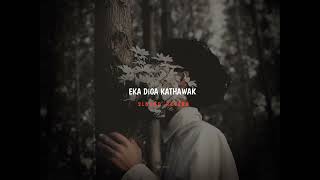 Eka diga kathawak  Sudeera Dilshan  Slowed  Reverb [upl. by Ennairol]