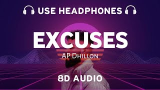 Excuses 8D AUDIO AP Dhillon  Gurinder Gill  Intense  Punjabi song [upl. by Brinna]