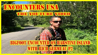 Bigfoot Encounters on Harstine Island with Rich Germeau Part 2 [upl. by Adelric]