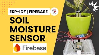 Uploading the Realtime ADC Values of Soil Moisture Sensor with ESP32  Firebase  ESPIDF [upl. by Pirali871]