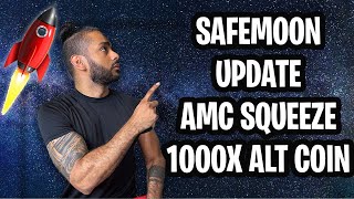 MASSIVE SAFEMOON UPDATE  AMC SHORT SQUEEZE  1000X ALT COIN [upl. by Hawk]