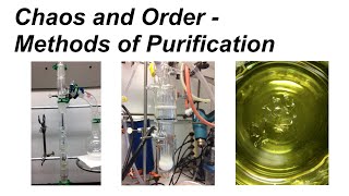 Chaos and Order  Methods of Purification [upl. by Yelsel]